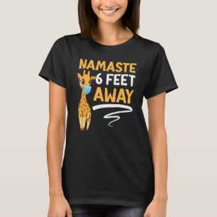 T-shirt Namaste 6 pieds loin Giraffe Facemask Social Dista