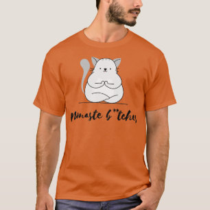 T-shirt Namaste Btches
