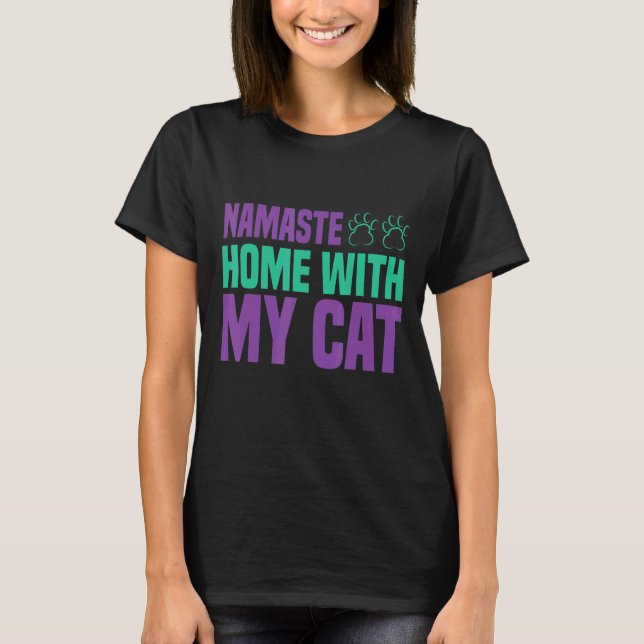T-shirt Namaste chez moi avec mon chat (Devant)