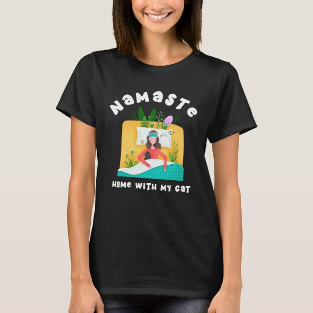 T-shirt Namaste Home with My Cat  Yoga Meditation Mindfuln (Devant)