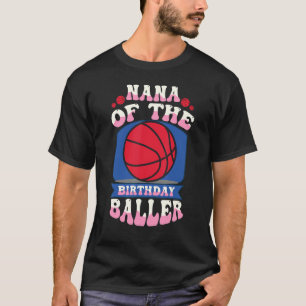 T-shirt Nana De L'Anniversaire Baller Basketball Thème Ann