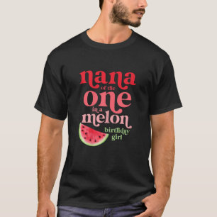 T-shirt Nana de One In A Melon Birthday Girl Watermelo