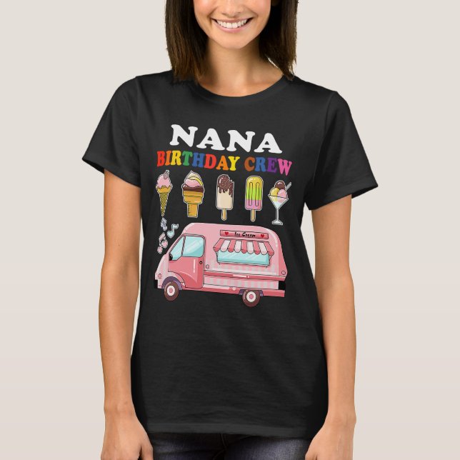 T-shirt Nana du Ice Cream Truck d'anniversaire de l'équipa (Devant)
