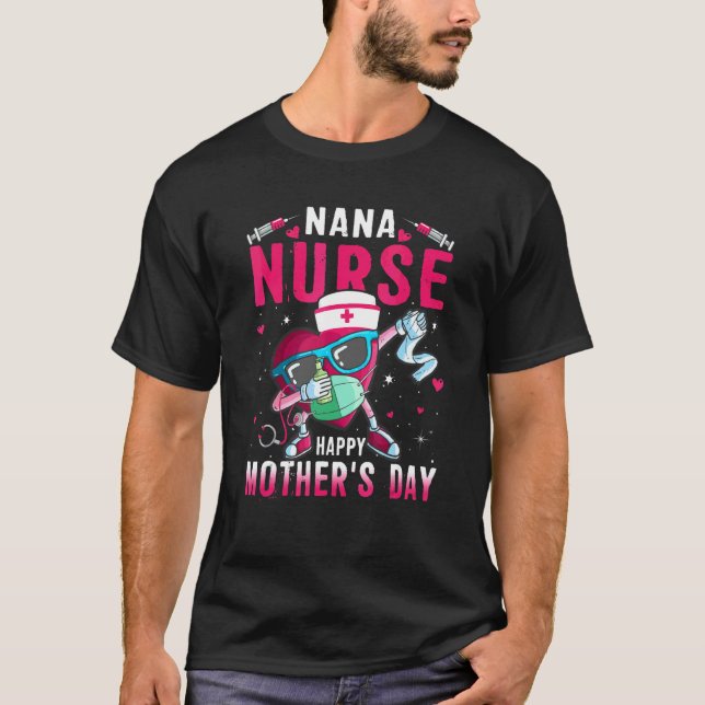 T-shirt Nana Nurse Happy Mother's Day Nurse Life Dabbing H (Devant)