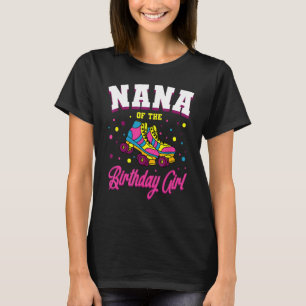 T-shirt Nana of the Birthday Girl Roller Skates Anniversai