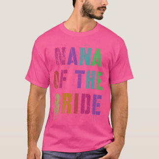 T-shirt NANA OF THE BRIDE Bridal Party Grandma Family Gran