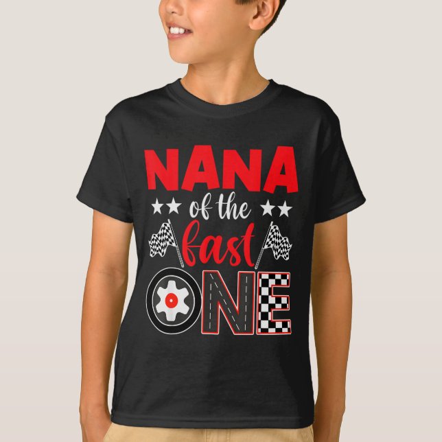 T-shirt Nana Of The Fast One Birthday 1st Race Car Family  (Devant)