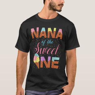 T-shirt Nana Of The Sweet One 1st Birthday Girl Ice Cream