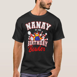 T-shirt Nanay Of The Birthday Bowler Anniversaire Bowling