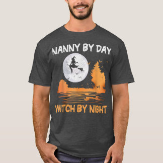 T-shirt Nanny By Day Witch By Night Women Halloween654