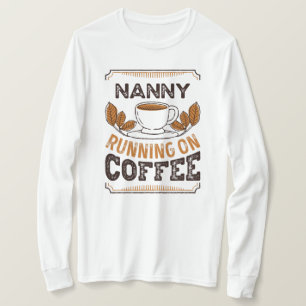 T-shirt Nanny en cours sur Café Caffeine Cadeau