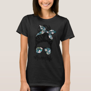 T-shirt Nanny Life Messy Hair Bun Femmes Fête des mères