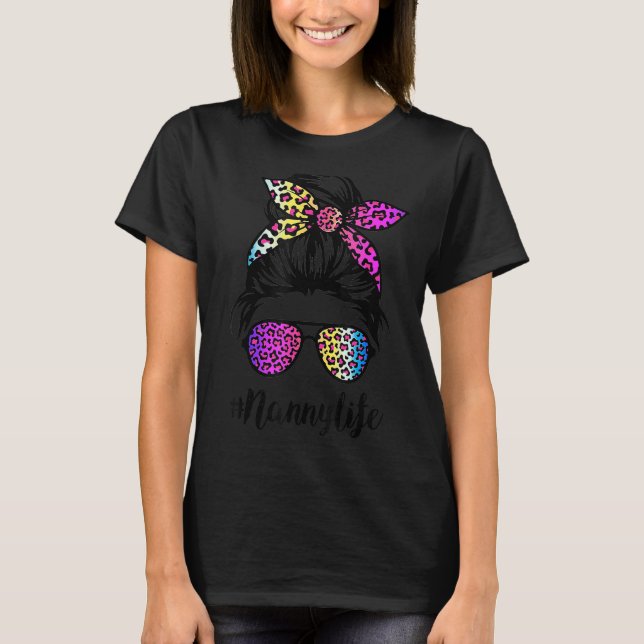 T-shirt Nanny Life With Rainbow Leopard Messy Bun Mère (Devant)