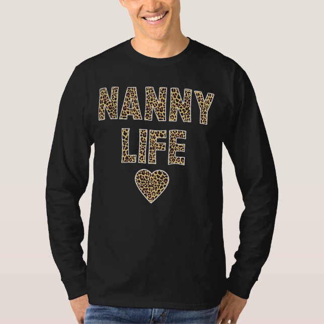 T-shirt Nanny  Nanny Life Quote Cute Leopard Print Grandma (Devant)