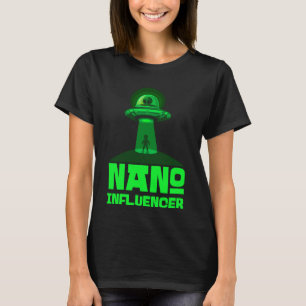 T-shirt Nano Influenceurs Social Media Pun Espace Alien