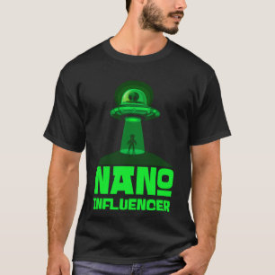 T-shirt Nano Influenceurs Social Media Pun Espace Alien