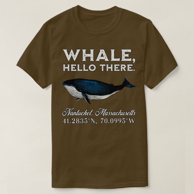 T-shirt Nantucket Massachusets Baleine Hello There Coordon (Design devant)