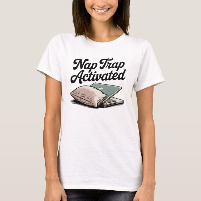 T-shirt Nap Trap Activated | Cozy Chaos, Self-Aware Humor (Devant)