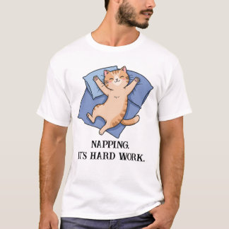 T-shirt Nappage. C'est du travail difficile. Chat drôle