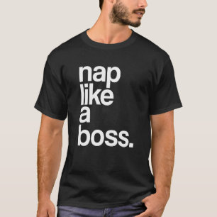 T-shirt Napper comme un patron pour le refroidissement Nap