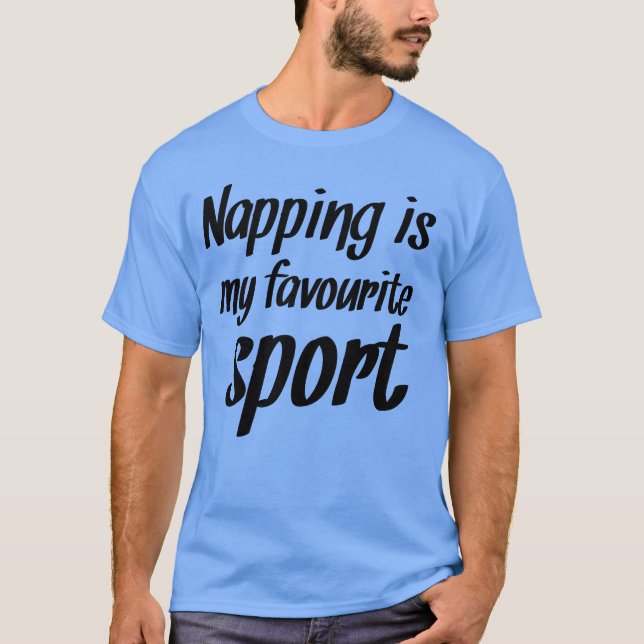 T-shirt Napping is My Favourite Sport Funny Laziness Quo (Devant)