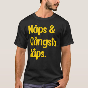 T-shirt Naps Et Gangsta Raps Napping Rap Music Fan