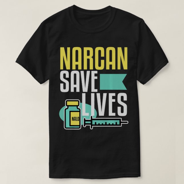 T-shirt Narcan Sauve Des Vies Des Cris D'Opioïdes Anti-Dro (Design devant)