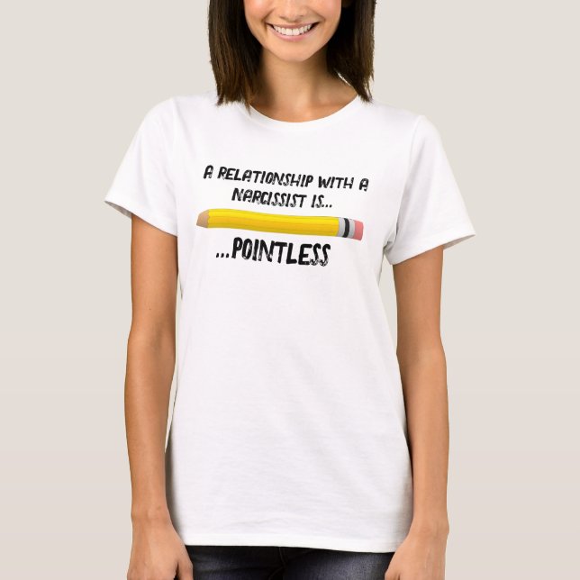 T-shirt Narcissisme Non, il est inutile d'en poursuivre un (Devant)