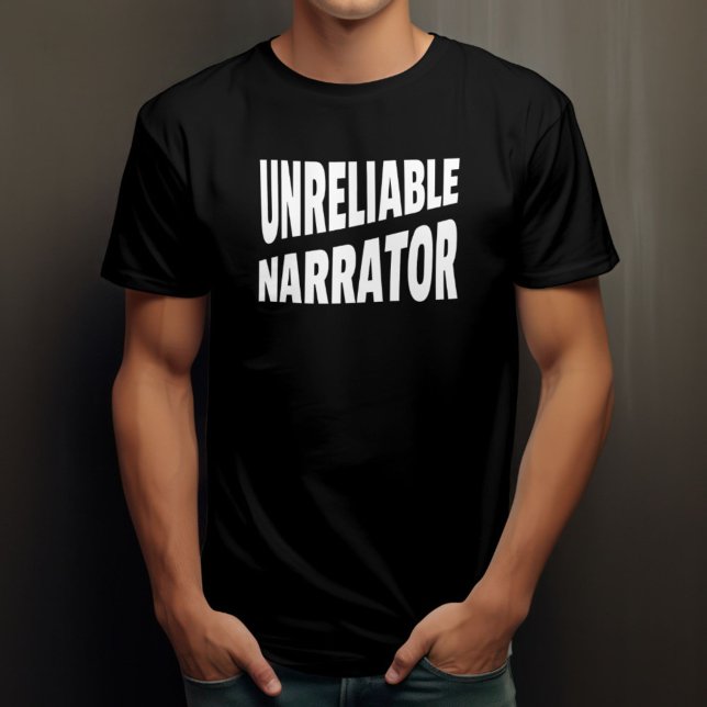 T-shirt Narrateur peu fiable drôle de nouveauté (unreliable narrator black unisex tee shirt novelty tshirt)