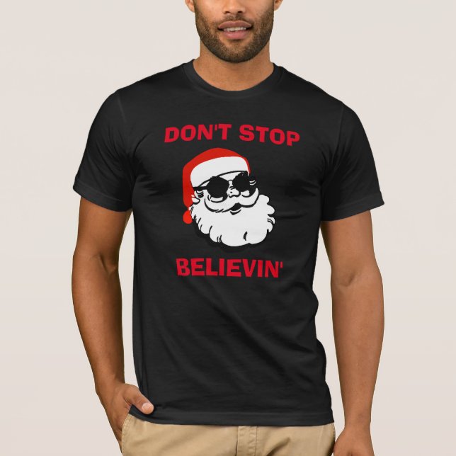 T-SHIRT N'ARRÊTE PAS DE CROIRE PÈRE NOËL (Devant)