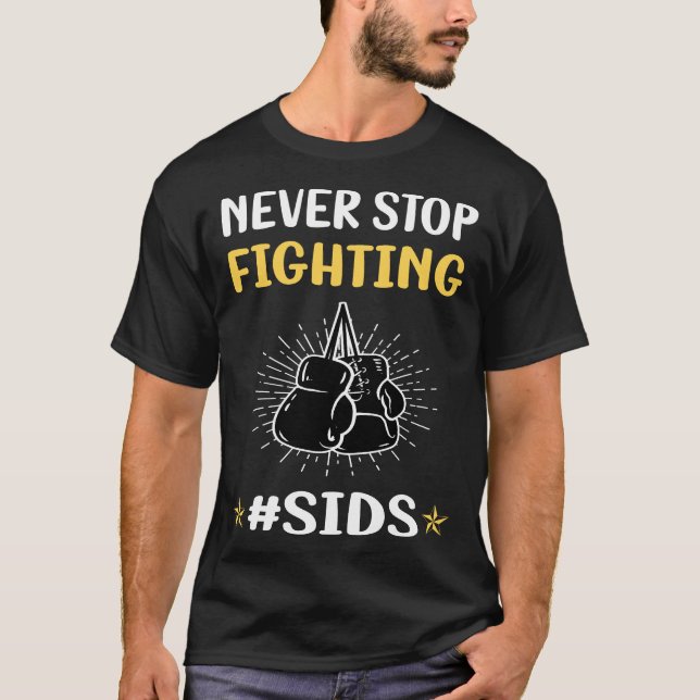 T-shirt N'arrêtez jamais de combattre le SMSL (Devant)