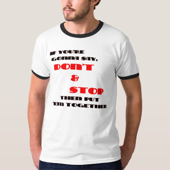 T-SHIRT N'ARRÊTEZ PAS (Devant)