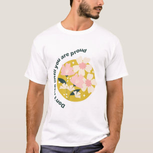 T-shirt N'arrêtez pas avant d'être fier  Citation motivati
