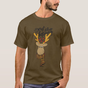 T-shirt N'arrêtez pas de croire/Citation de Noël/Art Reind