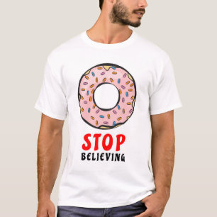 T-shirt N'arrêtez pas de croire - Drôle de jeu de mots sur