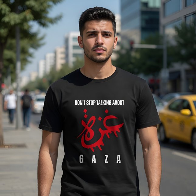 T-shirt N'arrêtez pas de parler de Gaza (Créateur téléchargé)