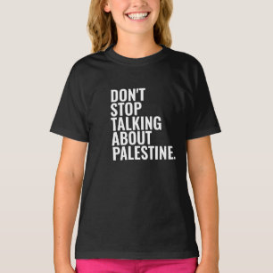T-shirt n'arrêtez pas de parler de palestine Basic White