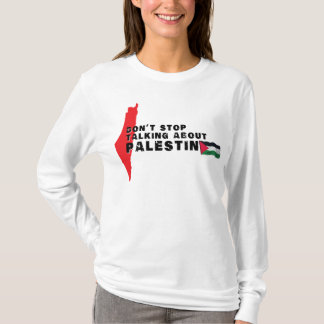 T-shirt N'arrêtez pas de parler de Palestine, drapeau pale