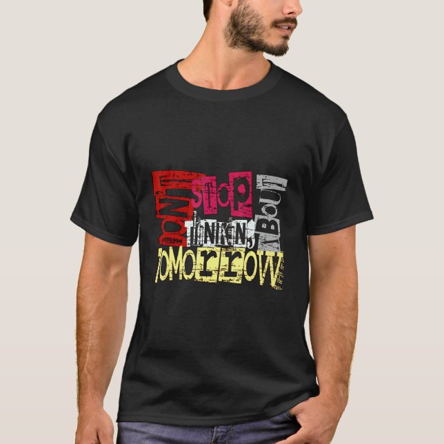 T-shirt N'arrêtez pas de penser à demain (Devant)