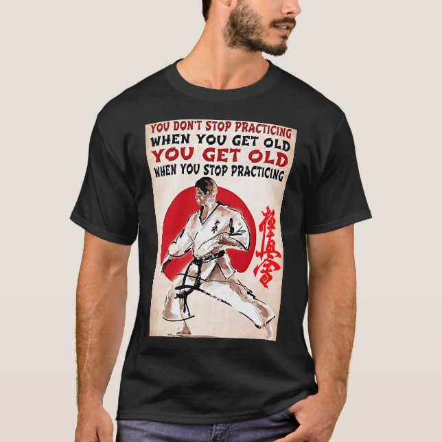 T-shirt N'arrêtez pas de pratiquer, Kyokushin Karate T-Shi (Devant)