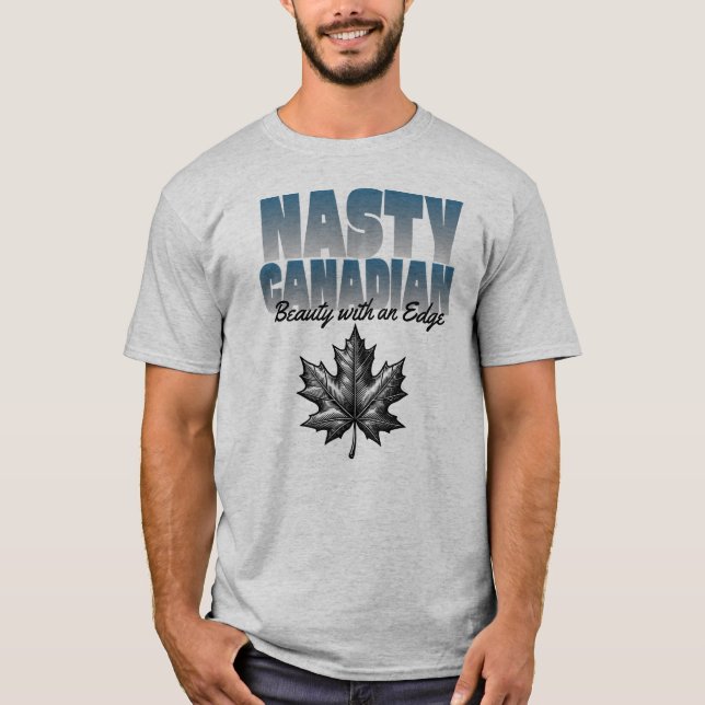 T-shirt Nasty Canadian Canada Maple leaf. (Devant)