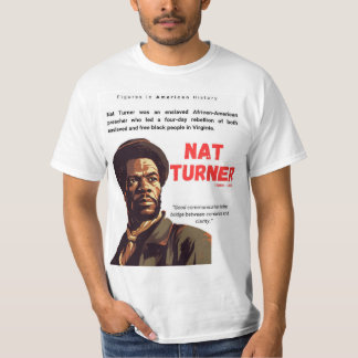 T-shirt NAT TURNER - Figures de l'histoire américaine T-Sh