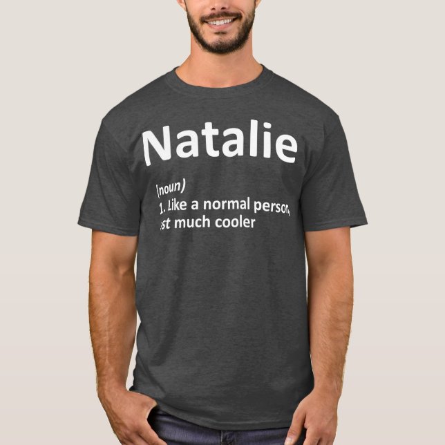 T-shirt NATALIE Définition Personnalisée Anniversaire drôl (Devant)