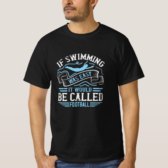 T-shirt Natation - Si la natation est facile (Devant)