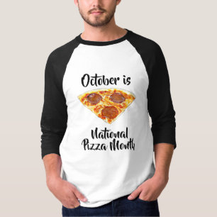 T-shirt National Pizza Month Funny Food Observations