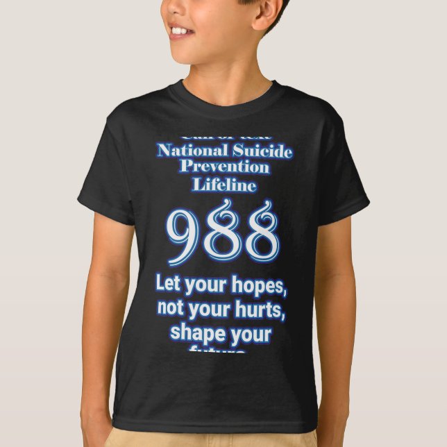 T-shirt National Suicide Prevention Lifeline 988 Let Your  (Devant)