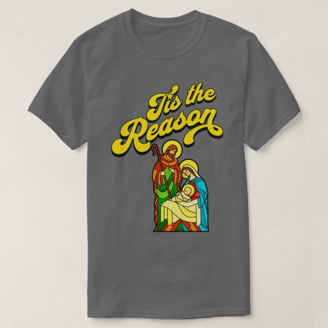 T-shirt Nativité de verre tendu C'est la raison (Design devant)