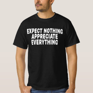 T-shirt N'attendez Rien Appréciez Tout