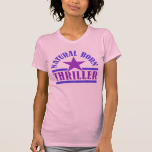 T-shirt Natural Born Thriller chemise - choisir style