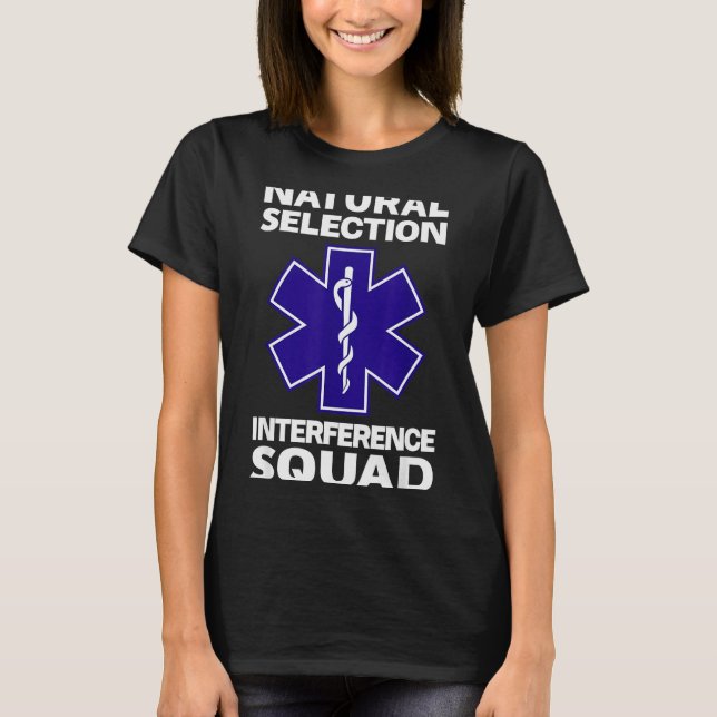 T-shirt Natural Selection Interference Squad Paramedic Fun (Devant)